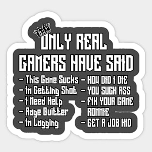 Only Real Gamer Have Said Sticker